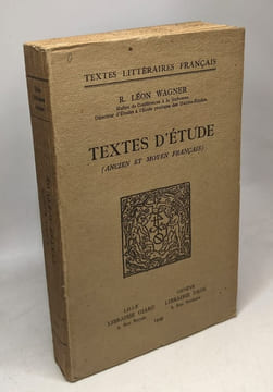 Textes d'Étude (Ancien et Moyen Francais) / coll. Textes Littéraires Francais. Wagner Léon