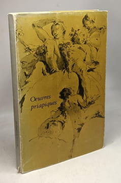 Oeuvres priapiques : La Putain errant sonnets luxurieux Les noces de Luther ou la monachopornomachie Ode à priape L'Arétin Français Les Epices de ...