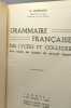 Grammaire Fançaise des lycées et collèges pour toutes les classes du second degré. H. Bonnard