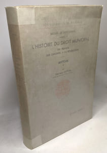 Histoire droit municipal en France des origines à la Révolution - Artois TOME I Artois-Audruicq