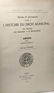Histoire droit municipal en France des origines à la Révolution - Artois TOME I Artois-Audruicq