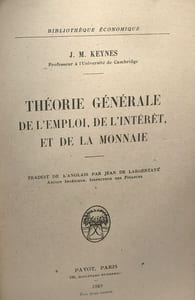 Théorie générale de l'emploi de l'intérêt et de la monnaie traduit de l'anglais par Jean de Largentaye