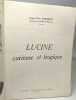 Lucine curieuse et tragique / Collection petite histoire de la médecine. Chaumartin