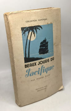 Beaux Jours du Pacifique - édition abrégée. Daye Pierre