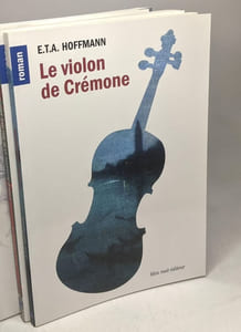 Casse-Noisette et le Roi des souris + Le violon de Crémone + L'homme au sable + Hoffmann en musiques +(avec 1 CD) --- 4 livres de E.T.A Hoffmann