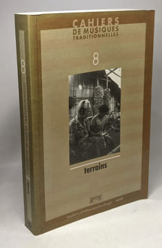 Cahiers de musiques traditionnelles volume 8 dossier : Terrains. Anonyme