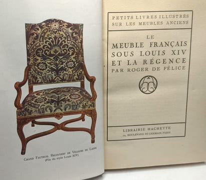 Le meuble français sous louis XIV et la régence. Roger De Félice