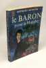 Une corde pour le baron + Le baron passe la manche --- 2 livres. MORTON (Anthony)