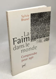 La Faim dans le monde - comprendre pour agir