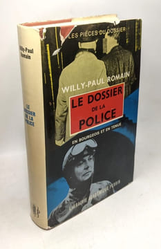 Le dossier de la police. En bourgeois et en tenue / Les pièces du dossier. Willy-paul Romain