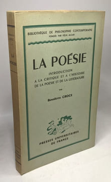 La Poésie. Introduction à la critique et à l'histoire de la poésie et de la littérature. Traduit de l'italien par D. Dreyfus. Croce Benedetto