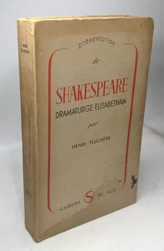 Présentation de shakespeare dramaturge elisabethain. Henri Fluchère