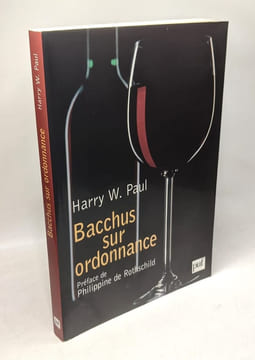 Bacchus sur ordonnance: LA MEDECINE PAR LE VIN LA BELLE EPOQUE AU "PARADOXE FRANCAIS". Beaumarchais Pierre-Augustin Caron de Paul Harry Rothschild ...