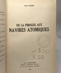 De la pirogue aux navires atomiques La conquête de la mer