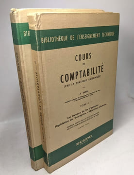 Cours de comptabilité (par la pratique raisonnée) TOME II (4e ed.) + Solutions de 100 exercices du cours de comptabilité TOME II (3e ed.) / ...