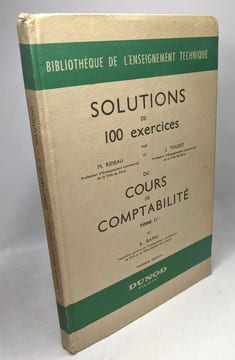Cours de comptabilité (par la pratique raisonnée) TOME II (4e ed.) + Solutions de 100 exercices du cours de comptabilité TOME II (3e ed.) / ...