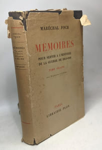 Mémoires pour servir à l'histoire de la guerre de 1914-1918 (tome premier et second)