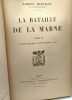 La bataille de la Marne TOME DEUX - 2 cartes 18 croquis 14 cartes. Hanotaux