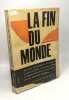 La fin du monde - Enquête scientifique sur l'Apocalypse de notre temps. Heuer Kenneth