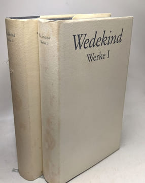 Werke I: gedichte und lieder prosa frühlings erwachen und die Lulu-Dramen --- Werke II: Der Kammersänger; Der Marquis von Keith; König Nicolo Karl ...