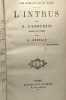 L'intrus + Triomphe de la mort --- Les romans de la rose + Episcopo & Cie + Aimer (P. Géraldy ) - 4 romans compilés en 2 volumes. G. D'Annunzio Paul ...