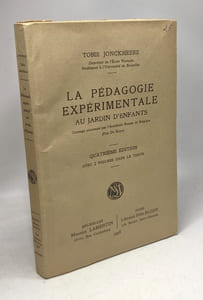 La pédagogie expérimentale au jardin d'enfant - 4 éd. avec 2 figures dans le texte