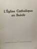 L'égtlise catholique en suède - édition 1937. Collectif