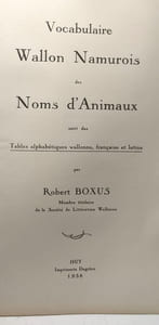 Vocabulaire wallon namurois des noms d'animaux suivi des tables alphabétiques wallonne français et latine
