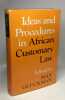 Ideas and Procedures in African Customary Law. Studies Presented and Discussed at the 8th International African Seminar at Addis Ababa January 1966. ...