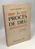 Le procès de Dieu le problème du mal et de la souffrance. Albert Bessières