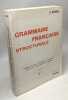 Grammaire française structurale - classes de 4ème. Bagros