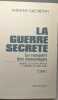 La guerre secrète le rempart des mensonges - En 6 tomes - Tomes 1 2 et 3 : Origines des moyens spéciaux et premières victoires alliées - 4 5 et 6 : Le ...