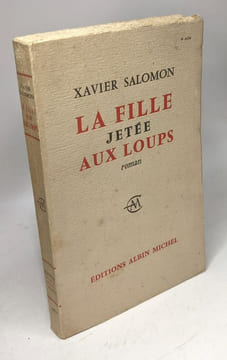 La fille jetée aux loups. Xavier Salomon