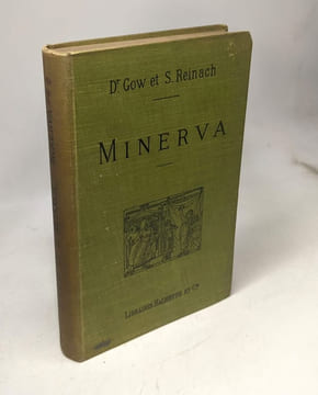 Minerva. Introduction à l'étude des classiques scolaires grecs et latins. Gow Dr James & Reinach Salomon