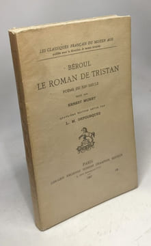 Le roman de Tristan. Poeme du XIIe Siecle. Les Classiques Francais du Moyen Age. Béroul Muret Ernest