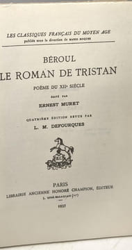 Le roman de Tristan. Poeme du XIIe Siecle. Les Classiques Francais du Moyen Age. Béroul Muret Ernest