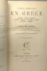 Excursions Archéologiques En Grèce Mycènes Délos Athènes Olympie Eleusis Epidaure Dodone Tirynthe Tanagra - 5e éd. Charles Diehl