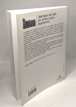 Amérique du Sud : les démocraties inachevées. Artigas Alvaro Cauchy Pascal