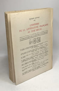 Histoire de la littérature française au XVIIe siècle - TOME IV l'apogée du siècle: La Fontaine Racine La Rochefoucauld Mme de Sévigné