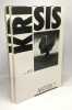 Krisis revue d'idées et de débats - 3 numéros: N°4: Société? -Décembre 1989 + N°5 Nation? -avril 1990 + N°6 Mythe? -Octobre 1990. Alain De Benoist ...