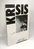Krisis revue d'idées et de débats - 3 numéros: N°4: Société? -Décembre 1989 + N°5 Nation? -avril 1990 + N°6 Mythe? -Octobre 1990. Alain De Benoist ...