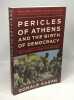 Pericles of Athens and the Birth of Democracy. Kagan Donald