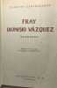 Fray Dionisio Vazquez O. S. A. (1479-1539) Sermones / clasicos castellanos. Olmedo F. G Fray Dionisio Vazquez