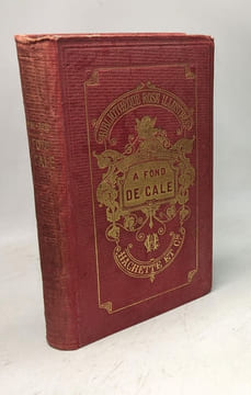 A fond de Cale. Voyage d'un jeune marin a travers les ténèbres. Traduit de l'anglais avec l'autorisation de l'auteur par Mme Henriette Loreau et ...