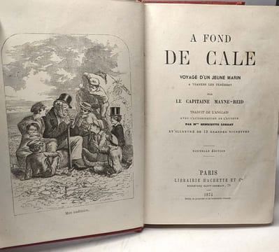 A fond de Cale. Voyage d'un jeune marin a travers les ténèbres. Traduit de l'anglais avec l'autorisation de l'auteur par Mme Henriette Loreau et ...