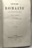 Histoire romaine jusqu'à l'invasion des barbares - 7e édition. V. Duruy