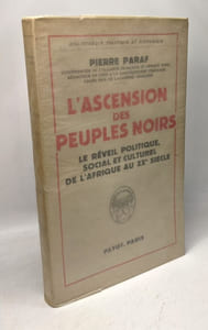 L'ascension des peuples noirs. le réveil politique social et culturel de l'afrique au xx siècle