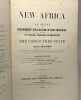 New Africa An Essay on Government Civilization in New Countries and on the Foundation Organization and Administration of the Congo Free State - second ...