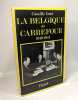 La Belgique au carrefour 1940-1944 - les grandes études contemporaines. Gutt Camille