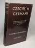 Czechs and Germans: A Study of the Struggle in the Historic Provinces of Bohemia and Moravia (2nd Edition). Wiskemann Ea